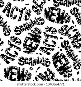 Hand drawn seamless pattern in monochrome black and white colors. Cartoon Doodle vector illustration with Lettering word News, Scandals, Facts and Acts in vintage modern style