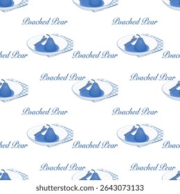 Hand drawn seamless pattern of poached pears  in blue on a white background ,vector of poached pears on a white plate and a cup of red wine collection.