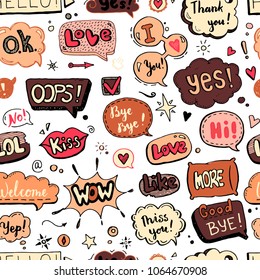 Hand drawn seamless pattern of speech bubbles with dialog text: Hi, Love, Yes, Welcome, Bye.
Doodle sketch style vector illustration. Text and bubbles element drawn by brush-pen. Abstract background.