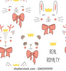 Hand drawn seamless vector pattern with cute animal faces, with crowns, bows, text Real royalty, on a white background. Design concept for children, textile print, wallpaper, wrapping paper.