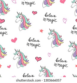 Hand drawn seamless vector pattern with cute unicorns, hearts and words believe in magic. Vector illustration isolated on white background.