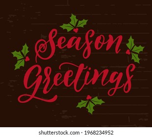 Hand drawn Seasons Greetings text, typography badge with icon. Hand drawn lettering typography for Christmas, New Year card template. Holiday calligraphy banner.