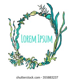 Hand drawn seaweed frame. Vector illustration