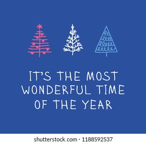 Hand drawn set of Christmas trees and Quote. Holidays background and Greetings. Abstract  doodle drawing woods and text. Vector art illustration