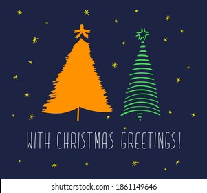 Hand drawn set of Christmas trees and Quote. Holidays background and Greetings. Abstract doodle drawing woods and text. Vector art illustration