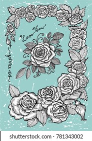 Hand drawn set with frame of flowers, rose with leaves and text on texture. Graphic design collection for antique decorations, card. Hand drawn vintage illustration with Valentine’s Day concept