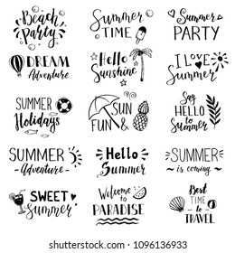 Hand drawn set of lettering text: hello summer, beach party, summer holidays, dream adventure, sweet summer, summer time etc. Vector illustration for icon, party banner, labels design.