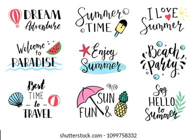 Hand drawn set of lettering text: hello summer, beach party, summer holidays, dream adventure, sweet summer, summer time etc. Vector illustration for icon, party banner, labels design.