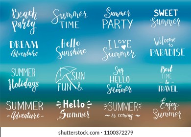 Hand drawn set of lettering text: hello summer, beach party, summer holidays, dream adventure, sweet summer, summer time etc. Vector illustration for icon, party banner, labels design.