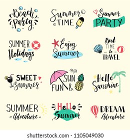 Hand drawn set of lettering text: hello summer, beach party, summer holidays, dream adventure, sweet summer, summer time etc. Vector illustration for icon, party banner, labels design.