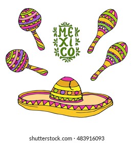 Hand drawn set with mexican sombrero and maraca. Vector illustration. Hand drawn lettering MEXICO. Colored sketch. 