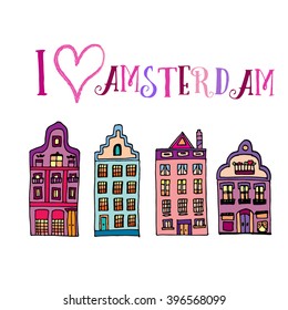 Hand drawn set with sketch of four typical  Amsterdam houses with big windows and wavy roofs. Front view. I Love Amsterdam. Vector illustration.