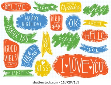 Hand drawn set of speech bubbles with handwritten short phrases yes, thank you, i love you, ups, happy birthday, lol, good vibes, kiss. Decorative Lettering messages. Vector illustration.