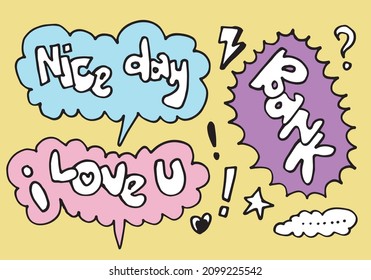 Hand drawn set of speech bubbles with handwritten short phrases  NICE DAY, BANK, I LOVE U on white background.