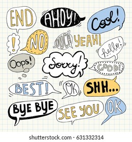 Hand drawn set of speech bubbles with handwritten text: Bye Bye,Sorry, See You, Oops, Best, Yeah, Good, Cool, Ahoy, End, Ok, Hello, No,Yes,Ouch