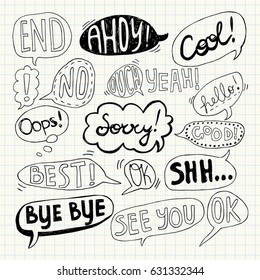 Hand drawn set of speech bubbles with handwritten text: Bye Bye,Sorry, See You, Oops, Best, Yeah, Good, Cool, Ahoy, End, Ok, Hello, No,Yes,Ouch