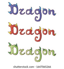 Hand drawn set vector illustrations Dragon inscription. Fanged and horned inscriptions isolated white background. Purple, red and green dragon inscription. For print t-shirt, cup, flyer, card design.
