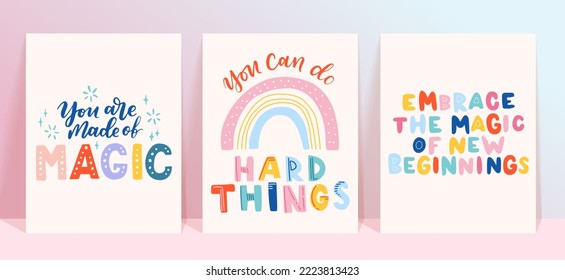 Hand drawn set of vector motivational quotes. The inscriptions: embrace new beginnings, you can do hard things, you are made of magic. Self care lettering concept.