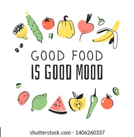 Hand drawn set of vegetables, fruits and eco friendly words. Vector artistic doodle drawing food and Vegan quote. Vegetarian illustration and positive text GOOD FOOD IS GOOD MOOD