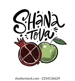 Hand drawn Shana Tova holiday lettering phrase. Fruits apple and pomegranate. Isolated on white background.