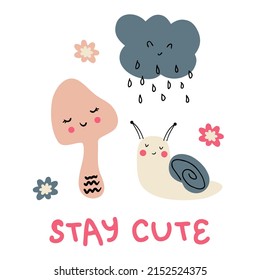 Hand drawn shy snail, mushroom and text STAY CUTE under rain. Perfect for T-shirt, poster and print. Vector isolated illustration for decor and design.
