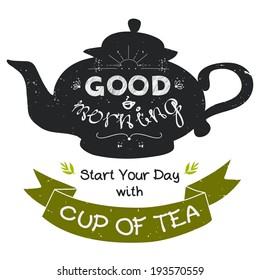 Hand drawn silhouette of tea pot with place for a text in ribbon banner and with hand drawn lettering Good Morning. Vintage style vector illustration. Stylized drawing with chalk on blackboard.