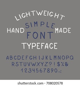 Hand drawn  Simple alphabet. Custom handwritten typeface. Hand drawn Letters and Numbers. Hand lettering and custom typography for your designs logo and posters. Vector illustration.