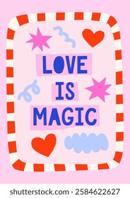 Hand drawn simple illustration with abstract shapes and quote love is magic. Cute cutout style Valentine's Day vector card