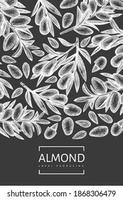 Hand drawn sketch almond design template. Organic food vector illustration on chalk board. Vintage nut illustration. Engraved style botanical background.