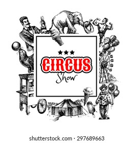 Hand drawn sketch circus and amusement vector illustration. Carnival vintage frame background