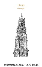 Hand drawn sketch of Clerigos Tower (1763), part of Clerigos Church, is one of paradigmatic architectural landmarks of Porto, Portugal in vector illustration.