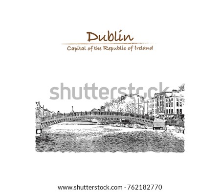 Hand drawn sketch of Ha'penny Bridge The Ha'penny Bridge, known later for a time as the Penny Ha'penny Bridge. The River Liffey in Dublin, Ireland in vector illustration.