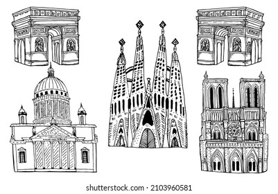 Hand drawn sketch illustration travel set Sagrada Familia,Triumphal Arch,Notre Dame Cathedral,St. Isaac's Cathedral .