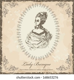 Hand drawn sketch of lady Baroque. Old fashioned lady. All objects ( sketch, frames, background) are located on separate layers and can be used separately or altogether 