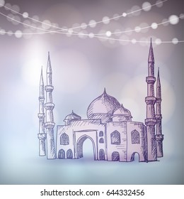 Hand drawn sketch of the mosque with string of bokeh lights. Greeting card, invitation for Muslim community holy month Ramadan Kareem. Artistic vector illustration background.