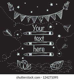 Hand drawn sketch. Notebook doodles with bunting flags, birds, crayons, stars, paper boats and paper planes. Design elements on the chalkboard background. Vector Illustration.