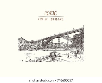 Hand drawn sketch of Porto, Portugal Douro river the and the Porto Bridge. Vector illustration.