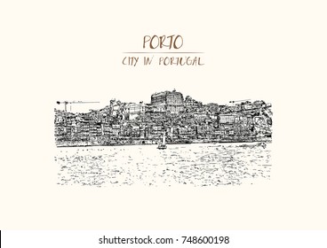 Hand drawn sketch of Porto, Portugal old town on the Douro River. Vector illustration.