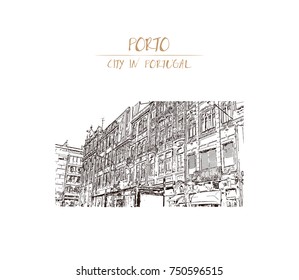 Hand drawn sketch of Ribeira, the old town of Porto, Portugal in vector illustration.