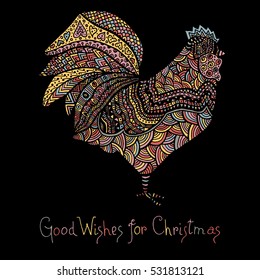Hand drawn sketch in the shape of a rooster covered with multiple detailed patterns colored with diffrent colors, greetings lettering for New Year and Christmas