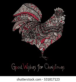 Hand drawn sketch in the shape of a rooster covered with multiple detailed patterns colored with diffrent colors, greetings lettering for New Year and Christmas