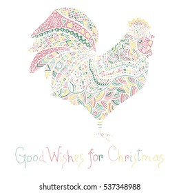 Hand drawn sketch in the shape of a rooster covered with multiple detailed patterns colored with diffrent colors, greetings lettering for New Year and Christmas