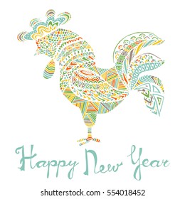 Hand drawn sketch in the shape of a rooster covered with multiple detailed patterns colored with diffrent colors, greetings lettering for New Year and Christmas