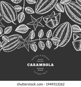 Hand drawn sketch style carambola banner. Organic fresh fruit vector illustration on chalk board. Retro fruit design template