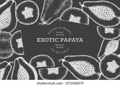 Hand drawn sketch style papaya banner. Organic fresh fruit vector illustration on chalk board. Retro fruit design template