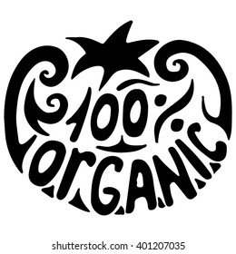 Hand drawn sketch tomato with hand drawn typography "100% organic".