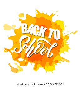 Hand drawn sketched Back to school lettering on yellow blots. Perfect design for invetation, ads, banner, flyer, greeting cards, posters, T-shirts. Scratched Vector illustration