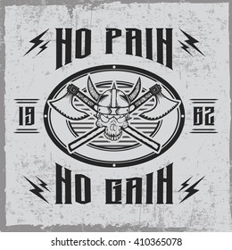 Hand drawn skull with a helmet, axes, and a phrase "No pain, no gain", t-shirt design, vintage logo, viking's theme