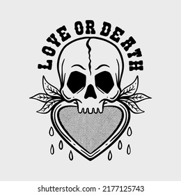 hand drawn skull love or death illustration for tshirt jacket hoodie can be used for stickers etc