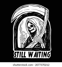 hand drawn skull with the words still waiting,illustration vectot for design tshirt,posters, backgrounds, logos, etc